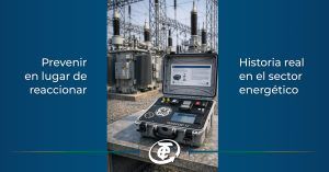 De la incertidumbre al control: una historia real en diagnóstico de transformadores